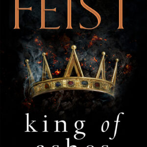 Raymond E Fiest King of Ashes and Queen of Storm