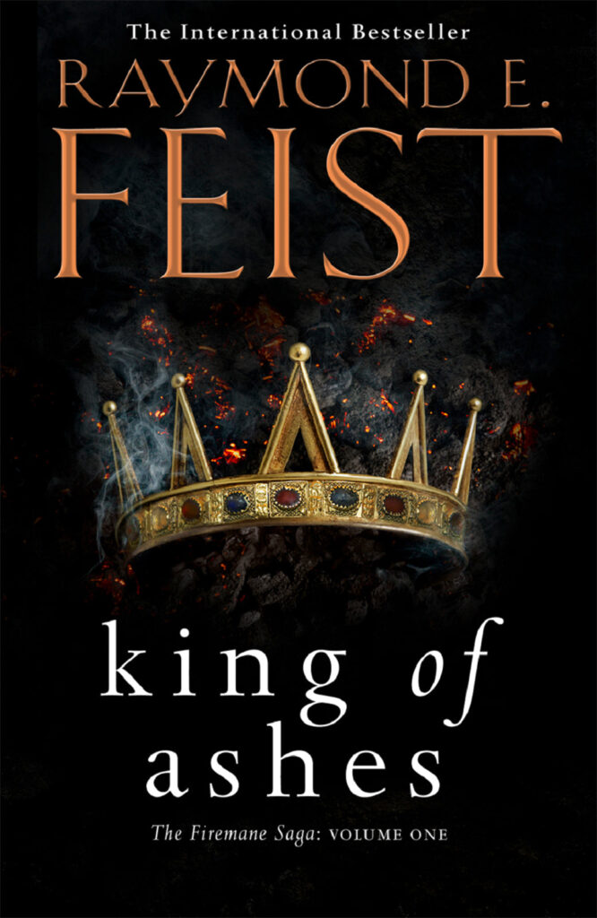 Raymond E Fiest King of Ashes and Queen of Storm